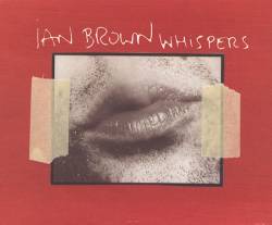 Ian Brown : Whispers